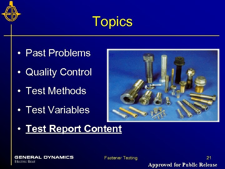 Topics • Past Problems • Quality Control • Test Methods • Test Variables •