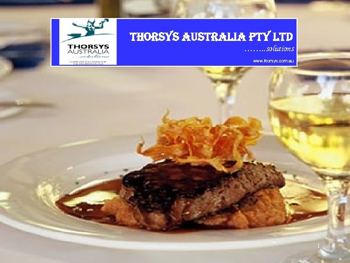 thorsys australia Pty ltd ……. . solutions www. thorsys. com. au 1 