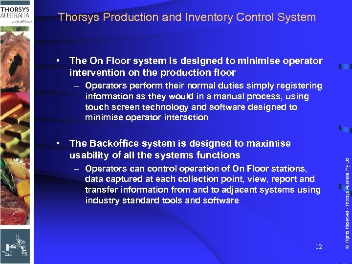 Thorsys Production and Inventory Control System • The On Floor system is designed to