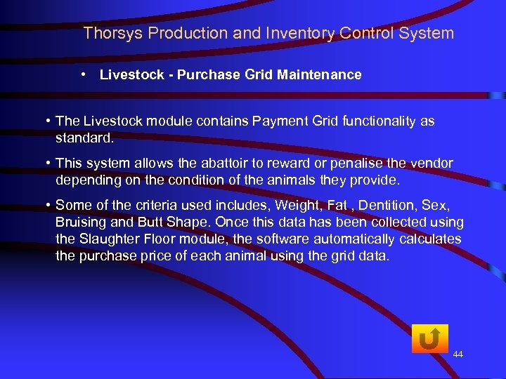 Thorsys Production and Inventory Control System • Livestock - Purchase Grid Maintenance • The