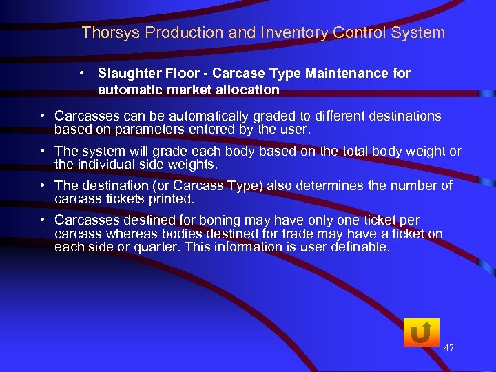 Thorsys Production and Inventory Control System • Slaughter Floor - Carcase Type Maintenance for