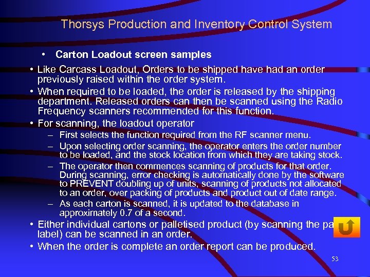 Thorsys Production and Inventory Control System • Carton Loadout screen samples • Like Carcass