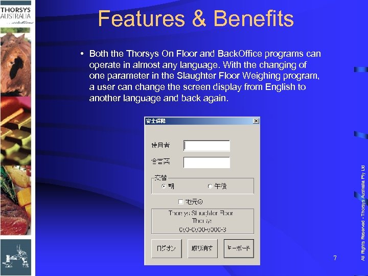 Features & Benefits 7 All Rights Reserved - Thorsys Australia Pty Ltd • Both