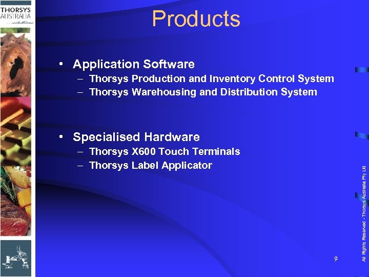 Products • Application Software – Thorsys Production and Inventory Control System – Thorsys Warehousing