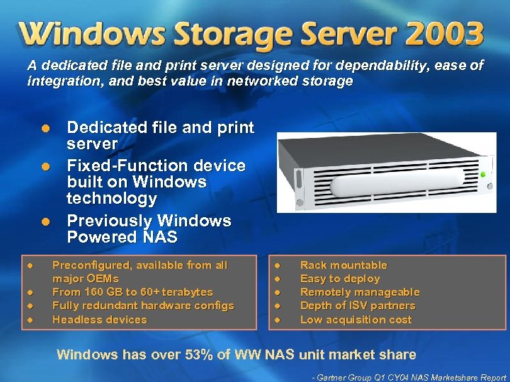 A dedicated file and print server designed for dependability, ease of integration, and best