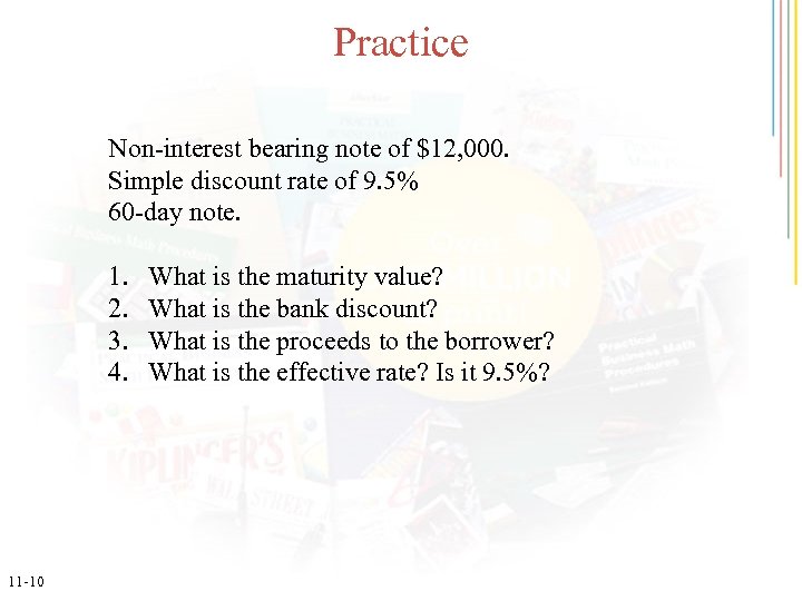 Practice Non-interest bearing note of $12, 000. Simple discount rate of 9. 5% 60