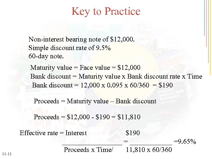 Key to Practice Non-interest bearing note of $12, 000. Simple discount rate of 9.