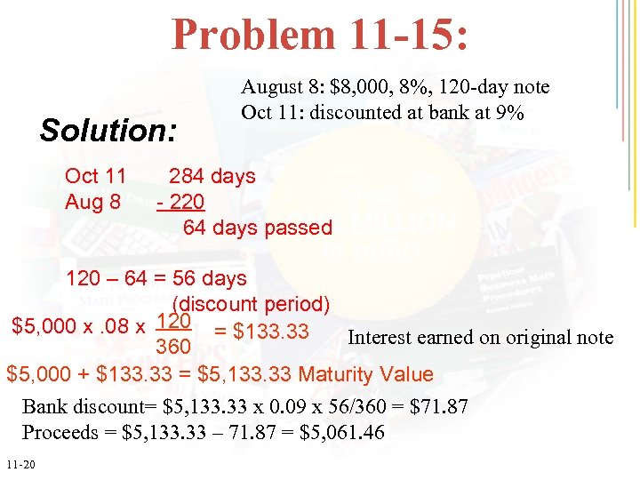 Problem 11 -15: Solution: Oct 11 Aug 8 August 8: $8, 000, 8%, 120