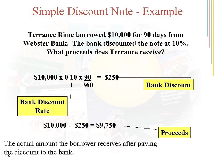 Simple Discount Note - Example Terrance Rime borrowed $10, 000 for 90 days from