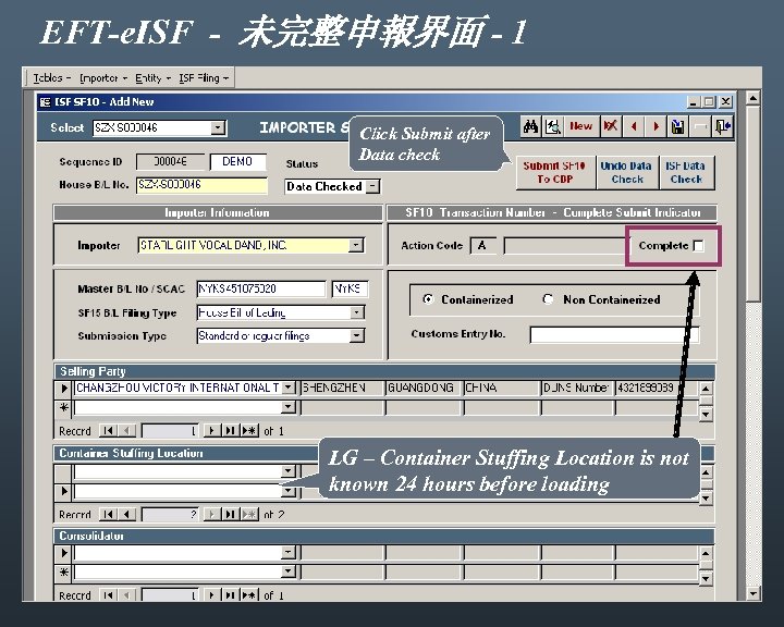 EFT-e. ISF - 未完整申報界面 - 1 Click Submit after Data check LG – Container