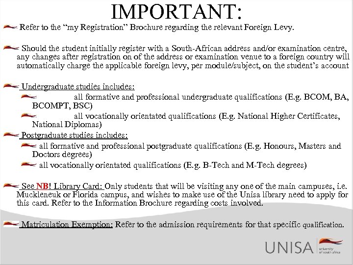 IMPORTANT: Refer to the “my Registration” Brochure regarding the relevant Foreign Levy. Should the