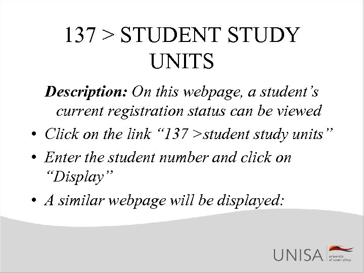 137 > STUDENT STUDY UNITS Description: On this webpage, a student’s current registration status
