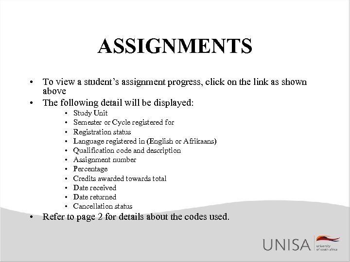 ASSIGNMENTS • To view a student’s assignment progress, click on the link as shown