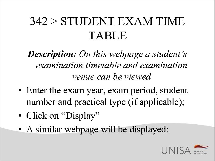 342 > STUDENT EXAM TIME TABLE Description: On this webpage a student’s examination timetable