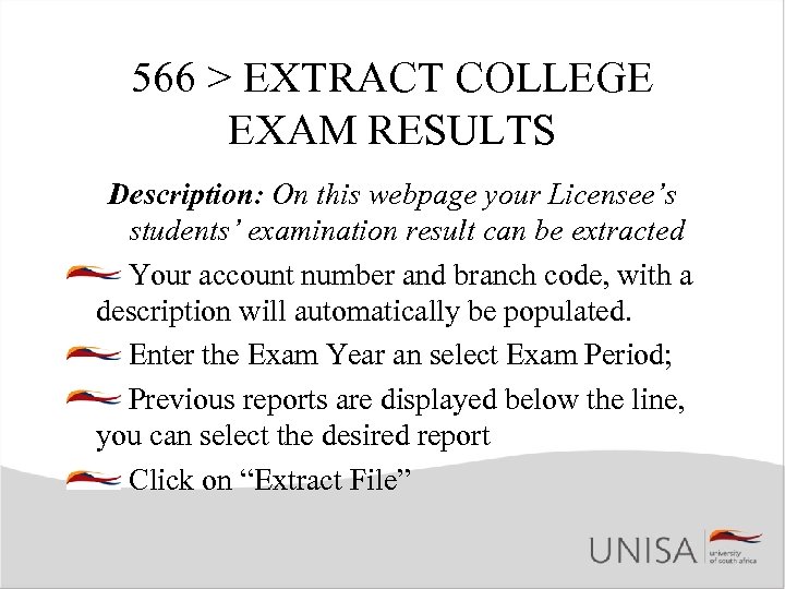 566 > EXTRACT COLLEGE EXAM RESULTS Description: On this webpage your Licensee’s students’ examination