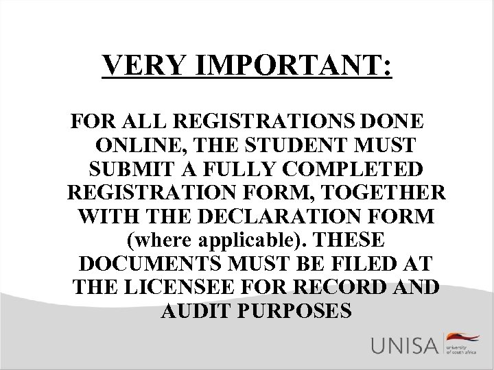 VERY IMPORTANT: FOR ALL REGISTRATIONS DONE ONLINE, THE STUDENT MUST SUBMIT A FULLY COMPLETED