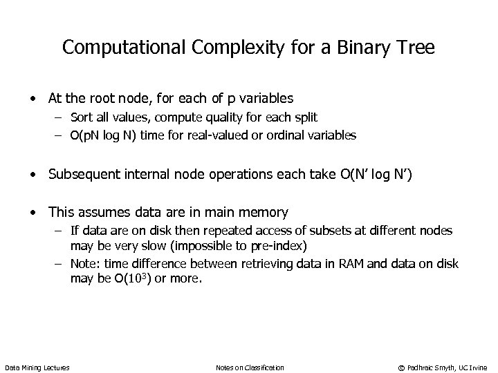 Computational Complexity for a Binary Tree • At the root node, for each of