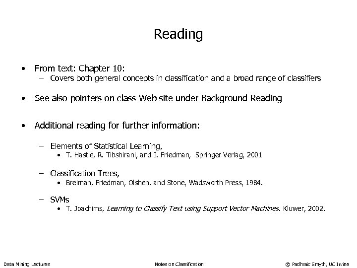 Reading • From text: Chapter 10: • See also pointers on class Web site