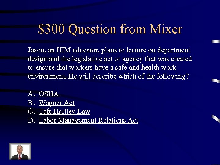 $300 Question from Mixer Jason, an HIM educator, plans to lecture on department design