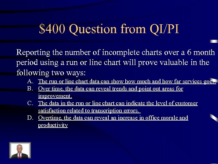 $400 Question from QI/PI Reporting the number of incomplete charts over a 6 month