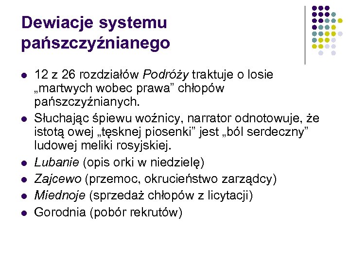 Dewiacje systemu pańszczyźnianego l l l 12 z 26 rozdziałów Podróży traktuje o losie