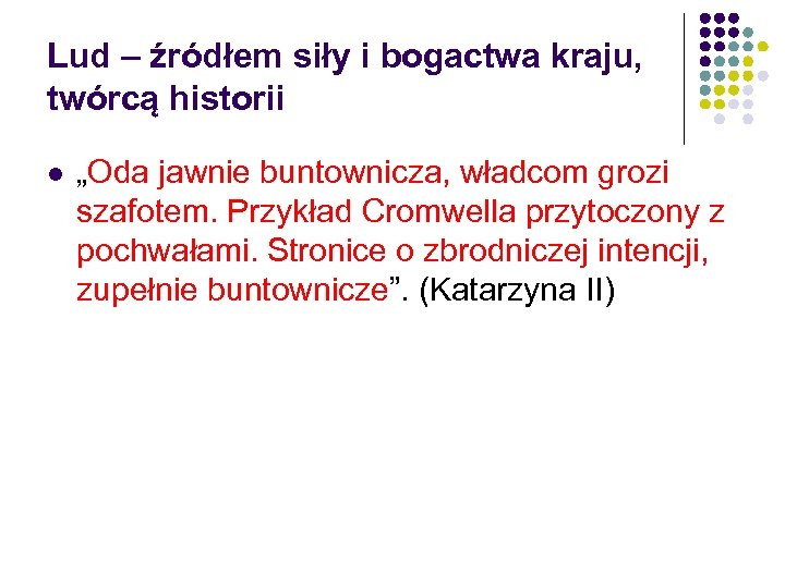 Lud – źródłem siły i bogactwa kraju, twórcą historii l „Oda jawnie buntownicza, władcom