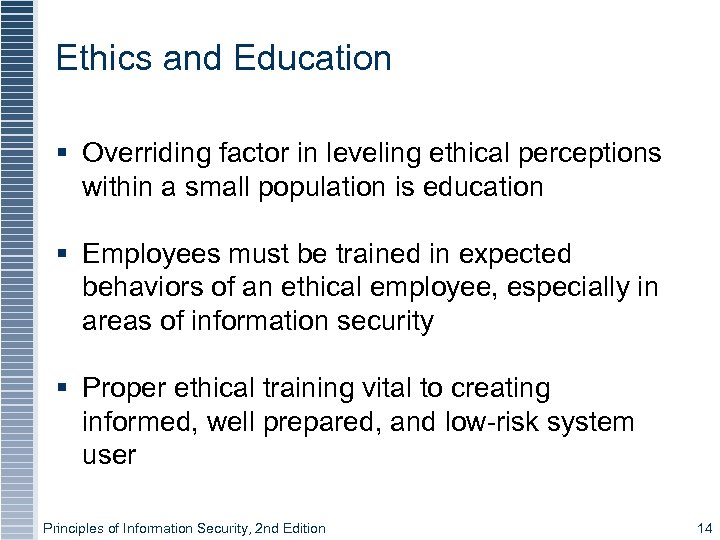 Ethics and Education § Overriding factor in leveling ethical perceptions within a small population