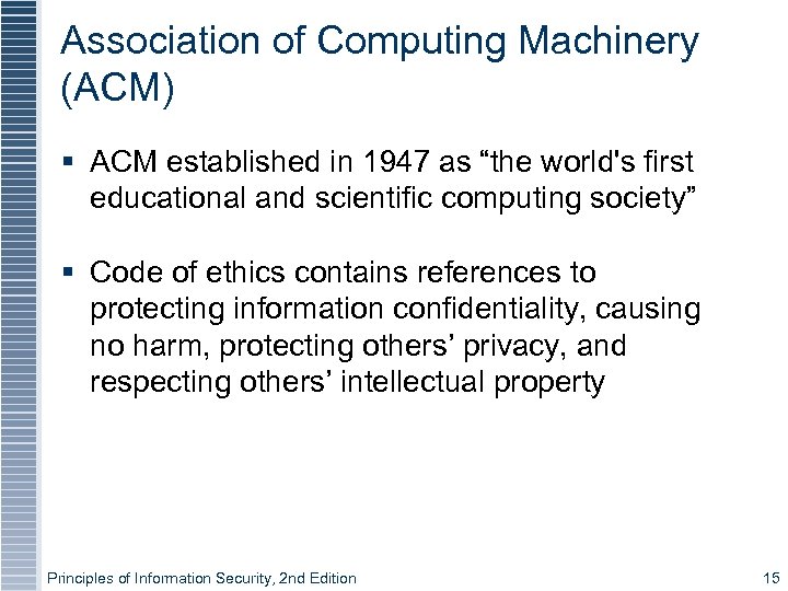 Association of Computing Machinery (ACM) § ACM established in 1947 as “the world's first