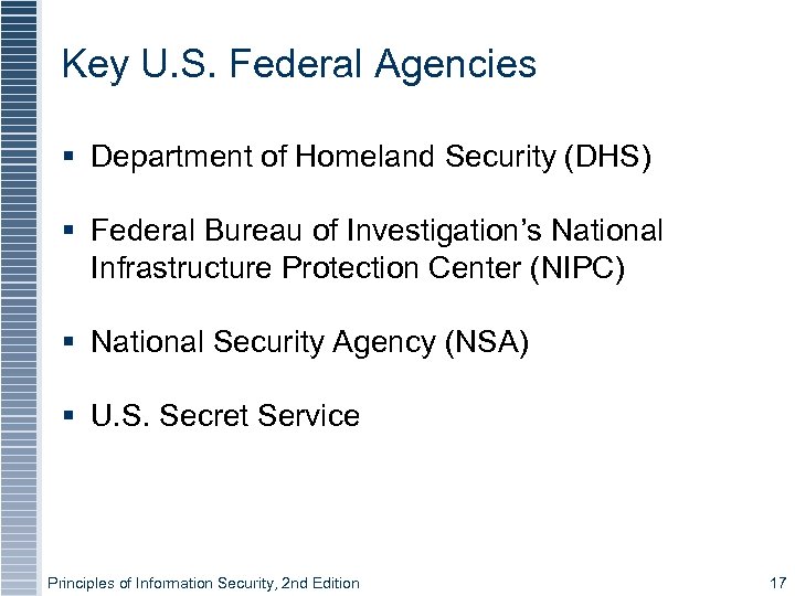 Key U. S. Federal Agencies § Department of Homeland Security (DHS) § Federal Bureau