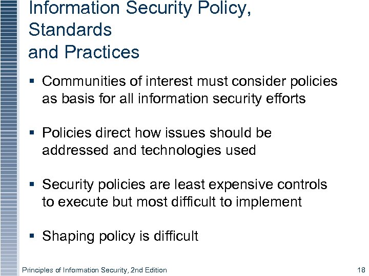 Information Security Policy, Standards and Practices § Communities of interest must consider policies as