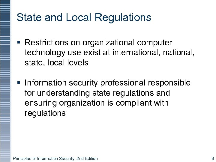 State and Local Regulations § Restrictions on organizational computer technology use exist at international,