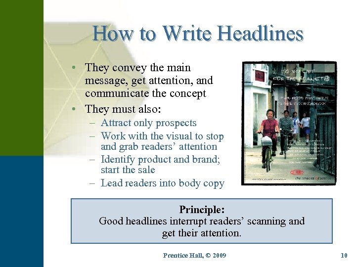 How to Write Headlines • They convey the main message, get attention, and communicate