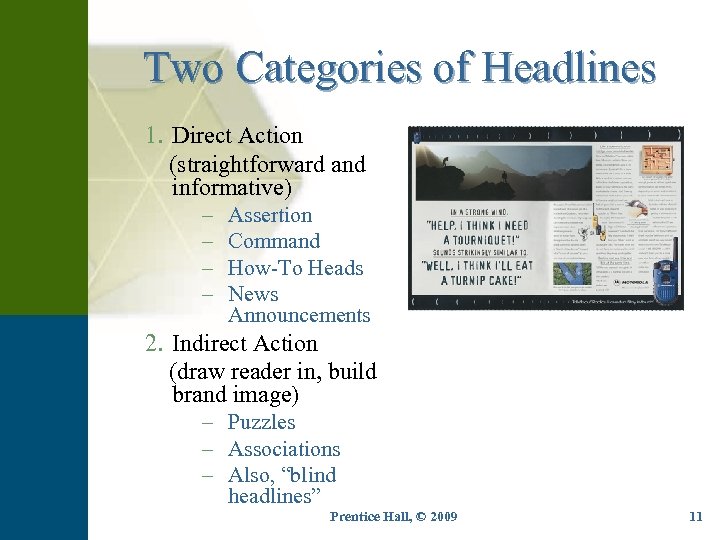Two Categories of Headlines 1. Direct Action (straightforward and informative) – – Assertion Command
