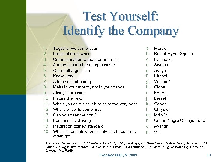 Test Yourself: Identify the Company 1. 2. 3. 4. 5. 6. 7. 8. 9.