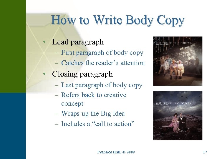 How to Write Body Copy • Lead paragraph – First paragraph of body copy