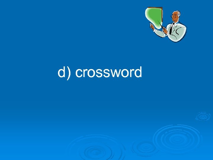 d) crossword 