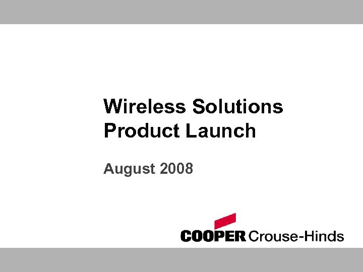 Wireless Solutions Product Launch August 2008 