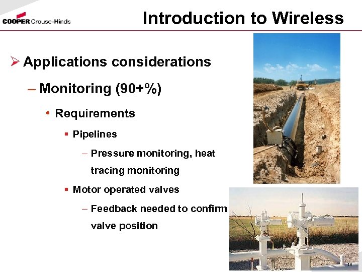 Introduction to Wireless Ø Applications considerations – Monitoring (90+%) • Requirements § Pipelines –