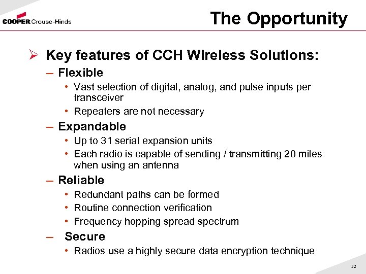 The Opportunity Ø Key features of CCH Wireless Solutions: – Flexible • Vast selection