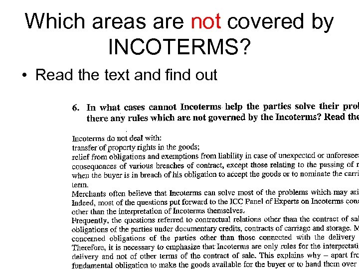 Which areas are not covered by INCOTERMS? • Read the text and find out