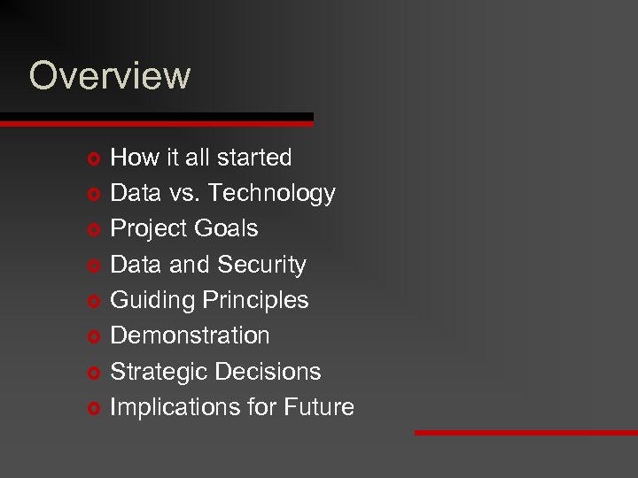 Overview £ £ £ £ How it all started Data vs. Technology Project Goals