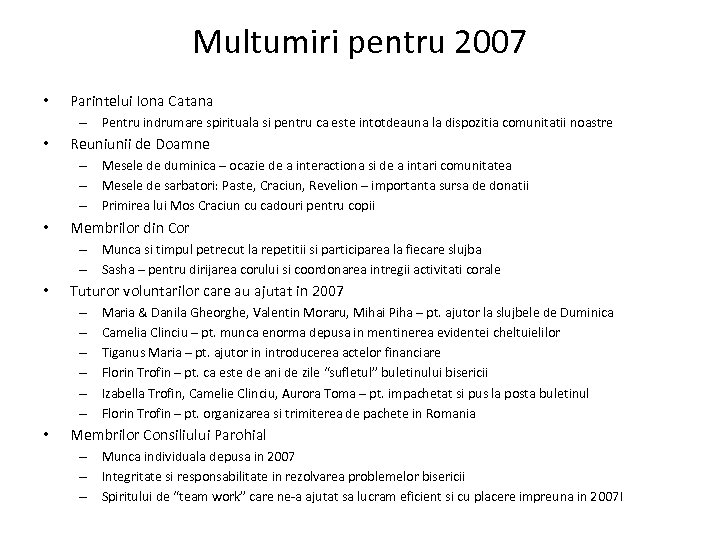 Multumiri pentru 2007 • Parintelui Iona Catana – Pentru indrumare spirituala si pentru ca