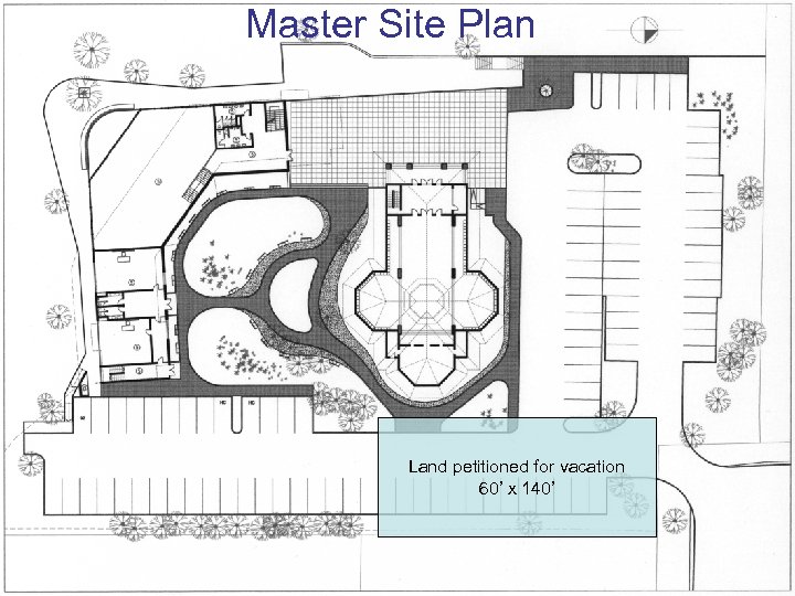 Master Site Plan Land petitioned for vacation 60’ x 140’ 