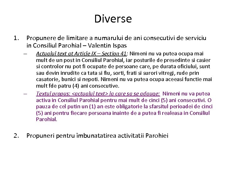 Diverse 1. Propunere de limitare a numarului de ani consecutivi de serviciu in Consiliul