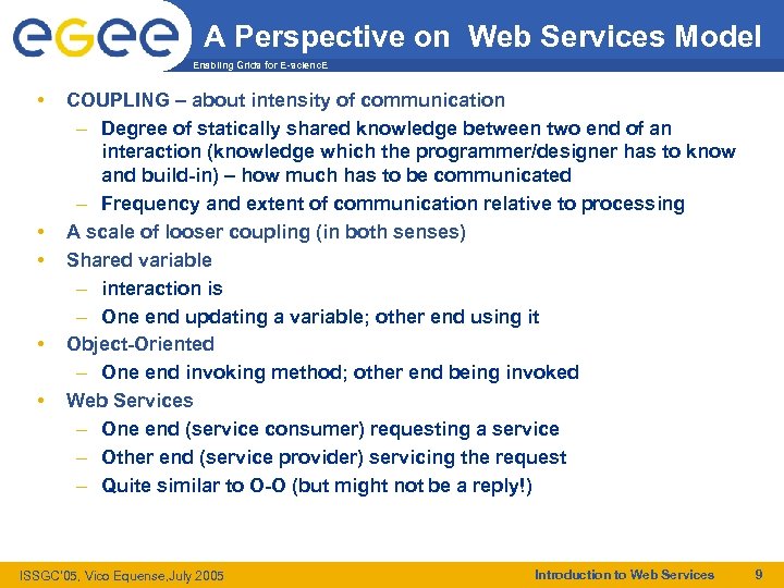 A Perspective on Web Services Model Enabling Grids for E-scienc. E • • •