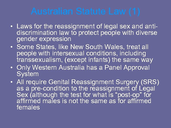 Australian Statute Law (1) • Laws for the reassignment of legal sex and antidiscrimination