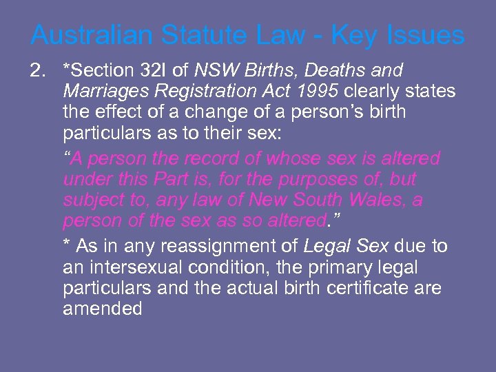 Australian Statute Law - Key Issues 2. *Section 32 I of NSW Births, Deaths