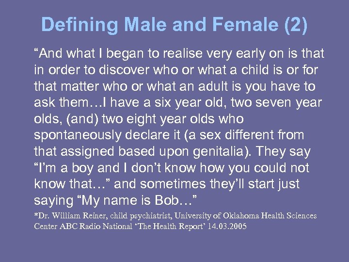 Defining Male and Female (2) “And what I began to realise very early on
