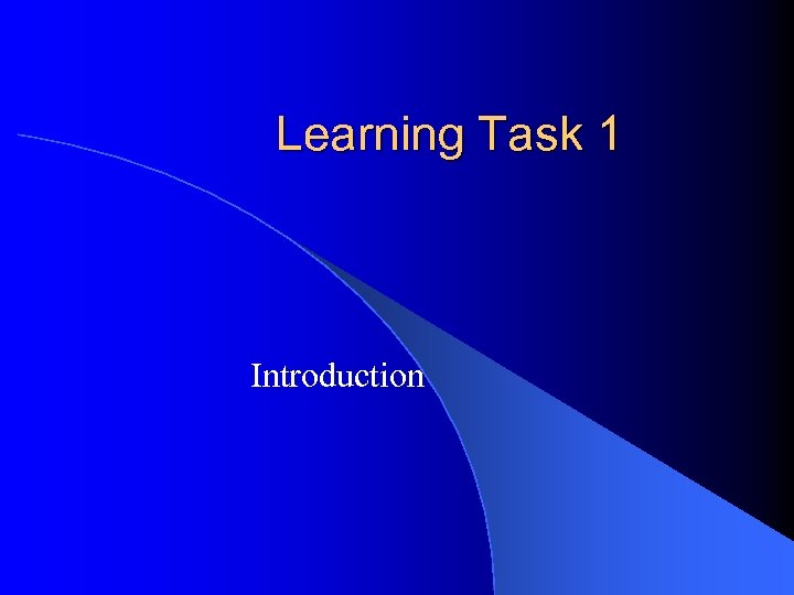 Learning Task 1 Introduction 