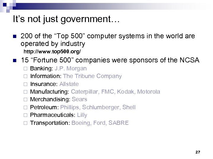 It’s not just government… n 200 of the “Top 500” computer systems in the